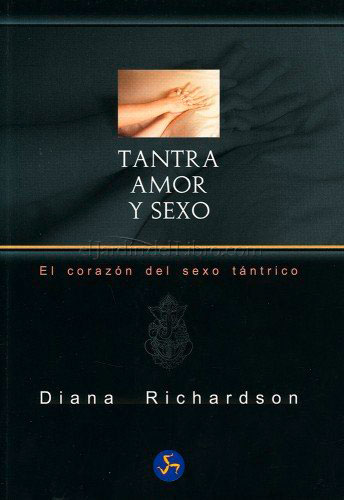 Tantra: Amor y Sexo, Diana Richardson