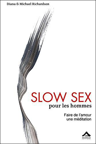 Slow Sex pour les hommes, Diana et Michael Richardson